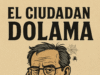 EL CIUDADANO DOLAMA UNA ESPECIE EN PELIGRO… DE ABURRIRNOS